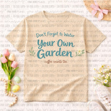 Load image into Gallery viewer, Don't Forget to Water Your Own Garden