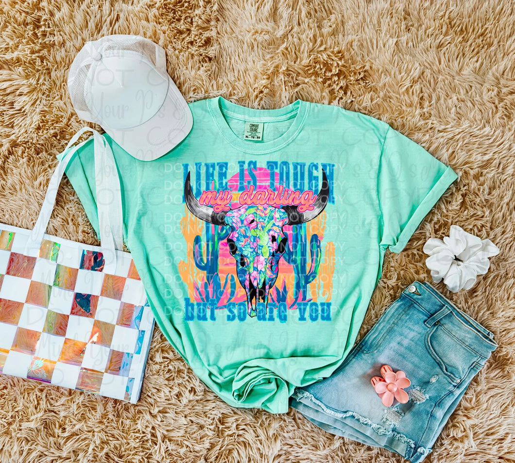 Life is Tough my Darlin' (Neon)