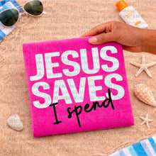 Load image into Gallery viewer, Jesus Saves, I Spend
