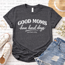 Load image into Gallery viewer, Good Moms Have Hard Days...and That's Okay
